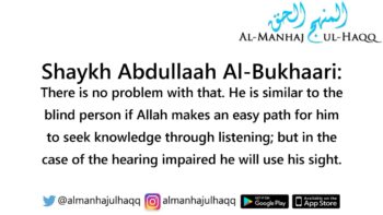 Advice for the hearing impaired in seeking knowledge – By Shaykh Abdullaah Al-Bukhaari