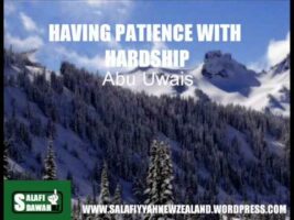 Having Patience With Hardship – Abu Uwais