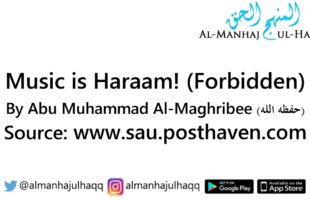 Music is Haraam! (Forbidden) – By Abu Muhammad Al-Maghribee