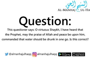 The Ruling on Drinking Water in One Go – By Shaykh Saalih Al-Fawzaan