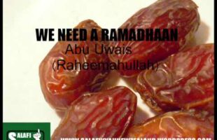 We Need A Ramadhaan – Abu Uwais