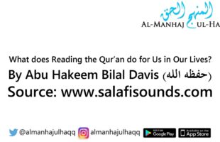 What does Reading the Qur’an do for Us in Our Lives? – By Abu Hakeem Bilal Davis