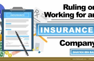 Working for an Insurance Company | Shaykh Ibn Baz