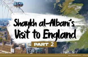 Shaykh al-Albani’s Visit to England | Part 2