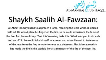 Burning yourself with fire as a deterrent from sins – Shaykh Saalih Al-Fawzaan