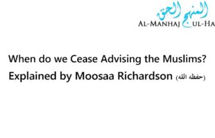 When do we Cease Advising the Muslims? – By Moosaa Richardson
