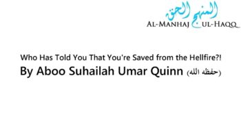 Who Has Told You That You’re Saved from the Hellfire?! – By Umar Quinn