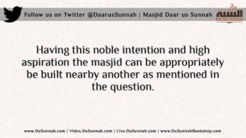 The Ruling on Building a Masjid next to Another Masjid – Shaykh Muhammed al Imam