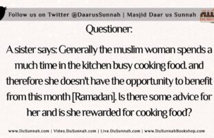 Advice to the Sisters who Spend most of the Day Cooking in Ramadan | Shaykh Saalih al-Fawzaan
