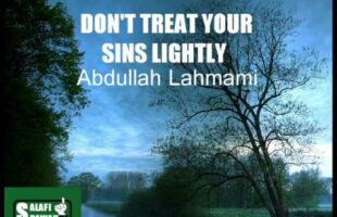 Don’t Treat Your Sins Lightly – Abdulilah Lahmaami