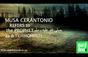 Musa Cerantonio Refers to the Prophet صلى الله عليه و سلم As A Terrorist!