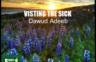 Visiting the Sick Muslims – Dawud Adeeb
