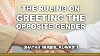 Greeting the Opposite Gender | Shaykh Muqbil