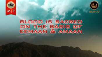 Blood is Sacred On The Basis of Eemaan & Amaan by Abu Hakeem Bilaal Davis