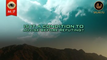 Is It A Condition To Advise Before Refuting? by Abu Hakeem Bilaal Davis