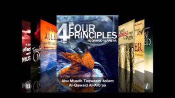 The 4 Principles taught by Abu Muadh Taqweem Aslam