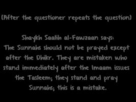 The Sunnah’s Are To Be Prayed After The Dhikr – Shaykh Saalih al Fawzaan