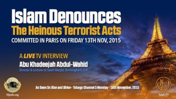 TV Interview – Islam Denounces The Heinous Terrorist Acts in Paris by Abū Khadījah ‘Abd Al-Wāḥid