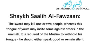 Withhold Your Tongue! – Shaykh Saalih Al-Fawzaan