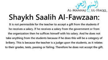 Can a teacher accept gifts from his students? – By Shaykh Saalih Al-Fawzaan