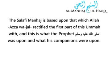 A Brief Description of the Salafi Manhaj – By Shaykh Sulaymaan Ar-Ruhaylee