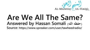 Are We All The Same? – Answered by Hassan Somali