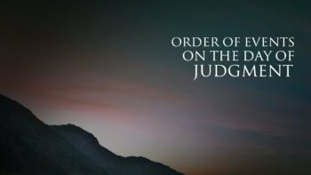 Order of Events on the Day of Judgment