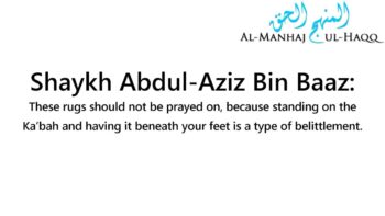 Praying On A Rug Which Contains A Picture of The Ka’bah On It – By Shaykh Bin Baaz