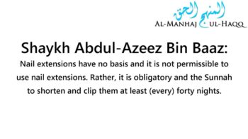 The Ruling On Nail Extensions (i.e., Fake Nails) – By Shaykh Bin Baaz