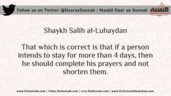 How Long does a Traveller Shorten the Prayers? Shaykh Saalih al Luhaydaan