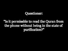 The Ruling Reading the Quran from the Phone without Wudu.