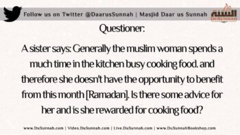 Advice to the Sisters who Spend most of the Day Cooking in Ramadan | Shaykh Saalih al-Fawzaan