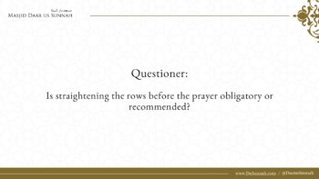 Is Straightening The Rows Before The Prayer Obligatory – Shaykh Ṣāliḥ ibn Fawzān al-Fawzān