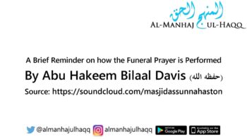 A Brief Reminder on how the Funeral Prayer is Performed – By Abu Hakeem Bilal Davis