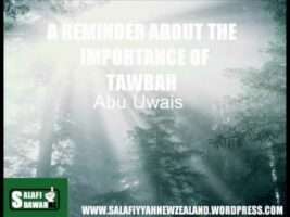 A Reminder About The Importance Of Tawbah – Abu Uwais