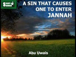 A Sin That Causes One To Enter Jannah – Abu Uwais