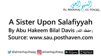 A Sister Upon Salafiyyah – By Abu Hakeem Bilal Davis