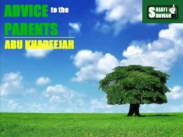 Advice to the Parents – Abu Khadeejah