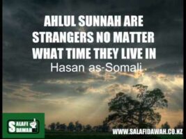 Ahlul Sunnah Are Strangers No Matter What Time They Live In – Hasan as-Somali