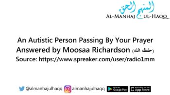 An Autistic Person Passing By Your Prayer – Answered by Moosaa Richardson