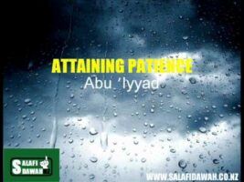 Attaining Patience – Abu ‘Iyyad Amjad Rafeeq