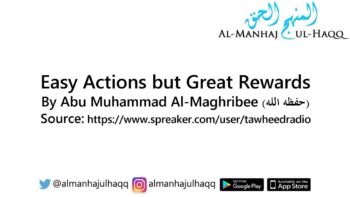 Easy Actions but Great Rewards – By Abu Muhammad Al-Maghribee