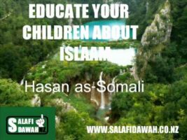 Educate Your Children About Islam – Hasan as-Somali