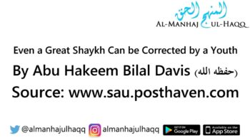 Even a Great Shaykh Can be Corrected by a Youth – By Abu Hakeem Bilal Davis