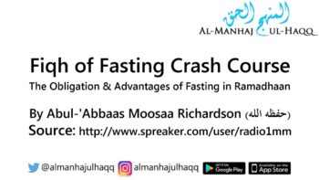 Fiqh of Fasting Crash Course – [1/3] – By Moosaa Richardson