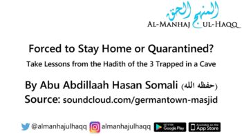 Forced to Stay Home or Quarantined? Important Lessons – By Hasan Somali