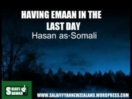 Having Emaan In The Last Day – Hasan as-Somali