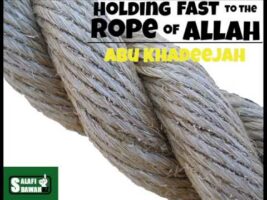 Holding Fast to the Rope of Allah – Abu Khadeejah