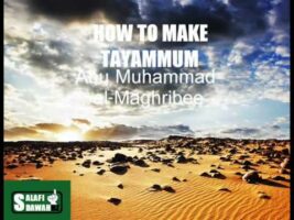 How To Make Tayammum – Abu Muhammad al-Maghribee