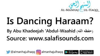 Is Dancing Haraam? – By Abu Khadeejah ‘Abdul-Waahid